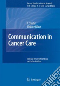 Communication in Cancer Care libro in lingua di Stiefel F. (EDT)