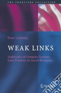 Weak Links libro in lingua di Csermely Peter