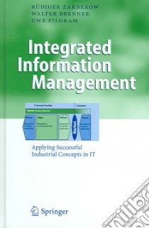 Integrated Information Management libro in lingua di Zarnekow Ruediger, Brenner Walter, Pilgram Uwe, Faessler Therese (TRN)