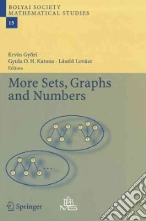 More Sets, Graphs And Numbers libro in lingua di Gyori Ervin (EDT), Katona Gyula O. H. (EDT), Lovasz Laszlo (EDT)