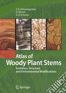 Atlas of Woody Plant Stems libro in lingua di Schweingruber F. H., Börner A., Schulze E. D.