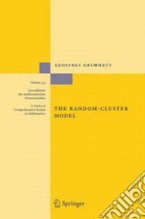 The Random-cluster Model libro in lingua di Grimmett Geoffrey