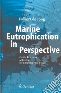 Marine Eutrophication in Perspective libro in lingua di Jong Folkert De (EDT)