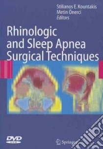 Rhinologic and Sleep Apnea Surgical Techniques libro in lingua di Kountakis Stilianos E. (EDT), Onerci Metin (EDT)