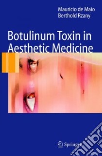 Botulinum Toxin in Aesthetic Medicine libro in lingua di De Maio Mauricio, Rzany Berthold