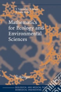 Mathematics for Ecology And Environmental Sciences libro in lingua di Takeuchi Yasuhiro (EDT), Iwasa Yoh (EDT), Sato Kazunori (EDT)
