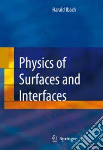 Physics of Surfaces And Interfaces libro in lingua di Ibach Harald