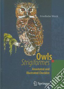 Owls Strigiformes libro in lingua di Weick Friedhelm