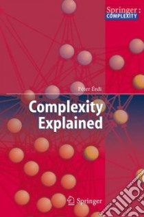 Complexity Explained libro in lingua di Erdi Peter