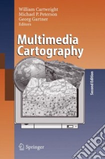 Multimedia Cartography libro in lingua di Cartwrigth William (EDT), Peterson Michael P. (EDT), Gartner Georg F. (EDT)