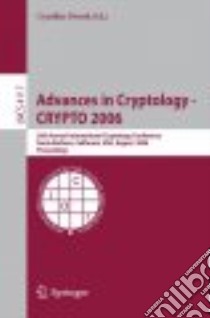 Advances in Cryptology - Crypto 2006 libro in lingua di Dwork Cynthia (EDT)