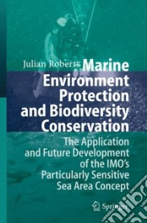 Marine Environment Protection And Biodiversity Conservation libro in lingua di Roberts Julian