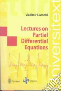 Lectures on Partial Differential Equations libro in lingua di Arnold V. I., Cooke Roger (TRN)