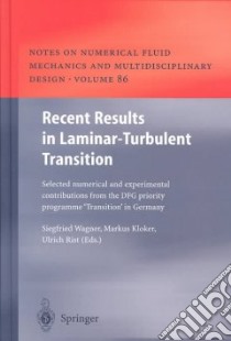 Recent Results in Laminar-Turbulent Transition libro in lingua di Wagner Siegfried, Kloker Markus (EDT), Rist Ulrich (EDT), Dfg Verbund-Schwerpunktprogramm Transition (COR)