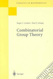 Combinatorial Group Theory libro in lingua di Lyndon Roger C., Schupp Paul E.