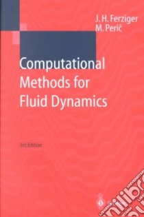 Computational Methods for Fluid Dynamics libro in lingua di Ferziger Joel H., Peric Milovan