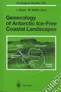 Geoecology of Antarctic Ice-Free Coastal Landscapes libro in lingua di Beyer Lothar (EDT), Bolter Manfred (EDT)