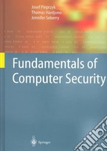 Fundamentals of Computer Security libro in lingua di Pieprzyk Josef, Hardjono Thomas, Seberry Jennifer
