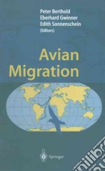 Avian Migration libro in lingua di Berthold Peter (EDT), Sonnenschein Edith (EDT)