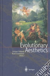 Evolutionary Aesthetics libro in lingua di Voland Eckart, Voland Eckart (EDT), Grammer Karl (EDT)