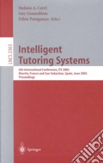 Intelligent Tutoring Systems libro in lingua di Cerri Stefano A. (EDT), Gouarderes Guy (EDT), Paraguacu Fabio (EDT)