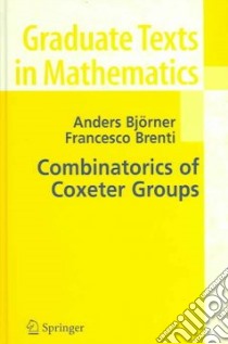 Combinatorics Of Coxeter Groups libro in lingua di Bjorner Anders, Brenti Francesco