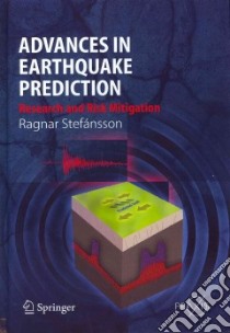 Advances in Earthquake Prediction libro in lingua di Stefansson Ragnar