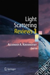 Light Scattering Reviews 3 libro in lingua di Kokhanovsky Alexander A. (EDT)