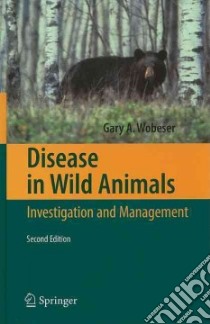 Disease in Wild Animals libro in lingua di Wobeser Gary A.