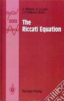 The Riccati Equation libro in lingua di Bittanti Sergio (EDT), Laub Alan J. (EDT), Willems Jan C. (EDT)