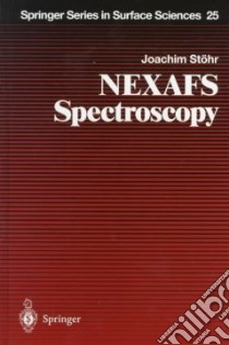 Nexafs Spectroscopy libro in lingua di Stohr Joachim