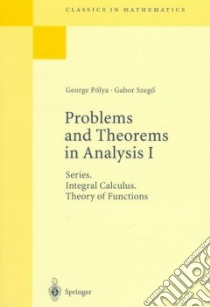 Problems and Theorems in Analysis I libro in lingua di Polya George, Szego Gabor