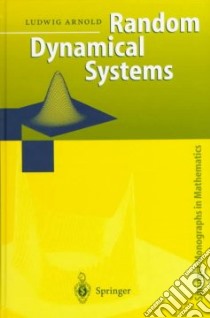 Random Dynamical Systems libro in lingua di Arnold L.