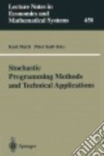 Stochastic Programming Methods and Technical Applications libro in lingua