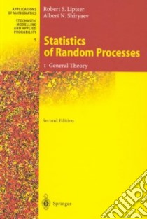 Statistics of Random Processes I libro in lingua di Liptser Robert S., Shiriaev Albert Nikolaevich