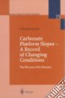 Carbonate Platform Slopes-A Record of Changing Conditions libro in lingua di Westphal Hildegard