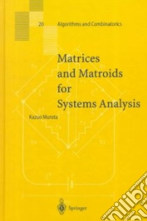Matrices and Matroids for Systems Analysis libro in lingua di Murota Kazuo