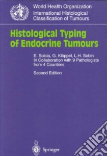 Histological Typing of Endocrine Tumours libro in lingua di Solcia Enrico, Kloppel Gunter, Sobin L. H.