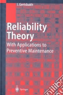 Reliability Theory libro in lingua di Gertsbakh I. B.