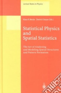 Statistical Physics and Spatial Statistics libro in lingua di Mecke Klaus R. (EDT), Stoyan Dietrich (EDT)