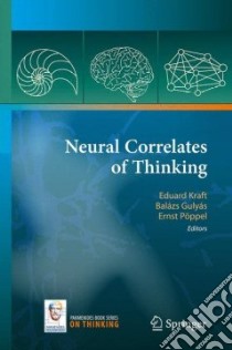 Neural Correlates of Thinking libro in lingua di Kraft Eduard (EDT), Gulyas Balazs (EDT), Poppel Ernst (EDT)