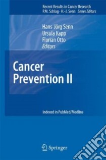 Cancer Prevention II libro in lingua di Senn Hans-Jorg (EDT), Kapp Ursula (EDT), Otto Florian (EDT)