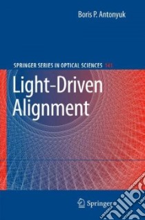 Light-Driven Alignment libro in lingua di Antonyuk Boris P.