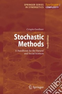 Stochastic Methods libro in lingua di Gardiner Crispin