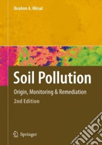 Soil Pollution libro in lingua di Mirsal Ibrahim A.