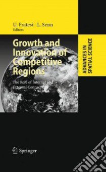 Growth and Innovation of Competitive Regions libro in lingua di Fratesi Ugo (EDT), Senn Lanfranco (EDT)