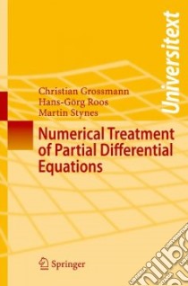Numerical Treatment of Partial Differential Equations libro in lingua di Grossmann Christian, Roos Hans-Gorg