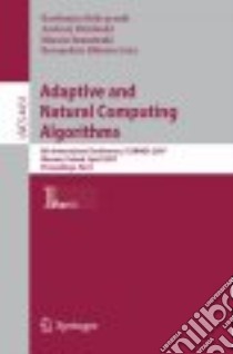 Adaptive and Natural Computer Algorithms libro in lingua di Beliczynski Bartlomiej (EDT), Dzielinski Andrzej (EDT), Iwanowski Marcin (EDT), Ribeiro Bernardete (EDT)