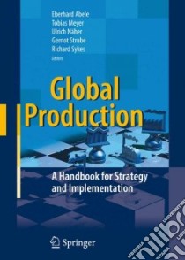 Global Production libro in lingua di Abele Eberhard (EDT), Naher Ulrich (EDT), Strube Gernot (EDT), Sykes Richard (EDT), Meyer Tobias (FRW)