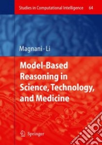 Model-Based Reasoning in Science, Technology, and Medicine libro in lingua di Magnani Lorenzo (EDT), Li Ping (EDT)
